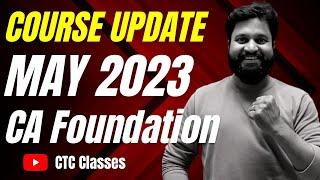 CA Foundation May 2023 Course Update I CA Foundation May 23