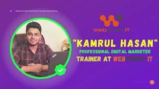 Learn Digital Marketing With "Kamrul Hasan"