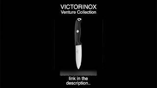 Victorinox Venture Collection - The new versatile Bushcraft Knife