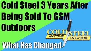 Cold Steel 3 Years After Being Sold To GSM Outdoors