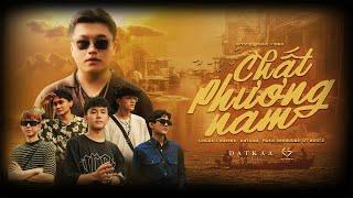 Chất Phương Nam | DatKaa x Prod. QT Beatz | Official Music Video