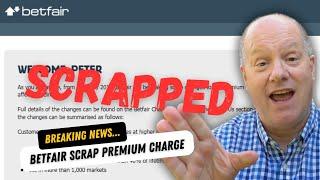 EXCLUSIVE NEWS : Betfair’s Premium Charge Scrapped! Full Details Revealed