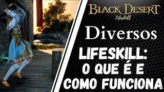 [BDO Diversos] Lifeskills: O que são e como funcionam (Lifeskill: reasons and definitions)