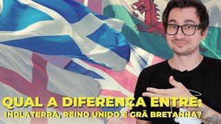 QUAL A DIFERENÇA ENTRE INGLATERRA, REINO UNIDO E GRÃ BRETANHA || VOGALIZANDO A HISTÓRIA