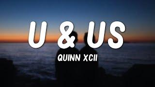 Quinn XCII - U & Us (Lyrics)