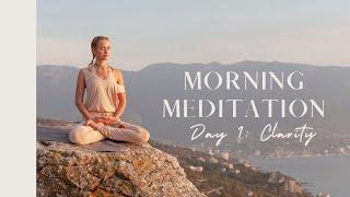 Morning Meditation Challenge | Day 1 -  Clarity