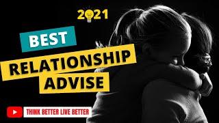 Relationship Advice For Parents | Care Your Children | Best Relationship Advice 2021