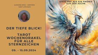 Der tiefe Blick! Tarot Wochenorakel für alle Sternzeichen  09. - 15.09. 2024