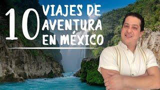 10 Viajes en Aventura en México-Prisma Tv