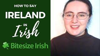 How to say Ireland in Irish