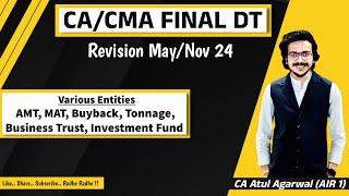 CA/CMA Final DT Revision May/Nov 2024 | Various Entities, MAT, AMT, Buyback etc | Atul Agarwal AIR 1