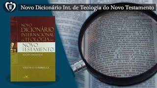 Novo Dicionário Int. de Teologia do Novo Testamento