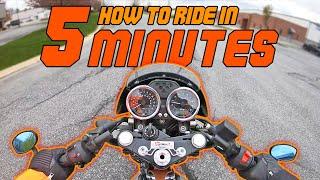 How to ride a motorcycle in 5 minutes!