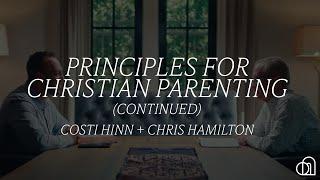 Principles for Christian Parenting (Continued) | Chris Hamilton