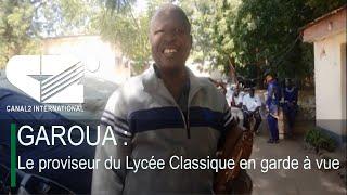 GAROUA : Le proviseur du Lycée Classique en garde à vue