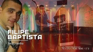 FILIPE BAPTISTA - beijo rainha  (AO VIVO)