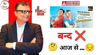 Bad News  Tmkoc बंद हो चुका है Sony Wah से अब कब आयेगा जानिए |DD Free Dish New Update Today