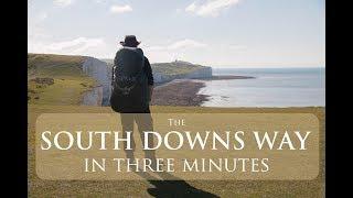 The South Downs Way National Trail in Three Minutes