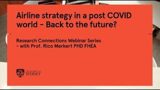 Research Connections webinar: Airline strategy in a post-COVID world - back the future?