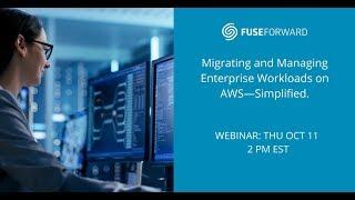 Migrating and Managing Enterprise Workloads on AWS - Simplified