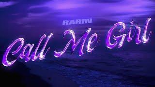 Rarin - Call Me Girl (Slowed + Reverb) (Official Lyric Video)