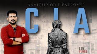 CIA: Unveiling Its Role as a Saviour or Destroyer | Faisal Warraich