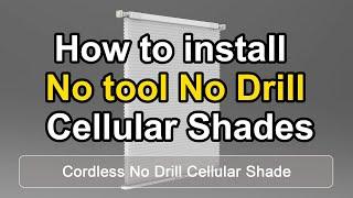 How to install the No tool No Drill Cellular Shades