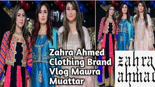 Zahra Ahmed Clothing Brand / Vlog Mawra Muattar / My visit to Zahra Ahmed /