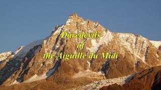 Daredevils of the Aiguille du Midi pl