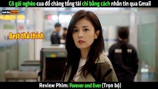 Cô gái nghèo cua đổ chàng tổng tài chỉ bằng cách nhắn tin qua Gmail - Review phim hay