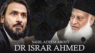 Sahil Adeem About Dr Israr | Sahil Adeem Latest | Dr Israr ahmed