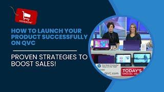 How To Successfully Launch Your Product On QVC: Proven Strategies To Boost Sales! | RetailBound