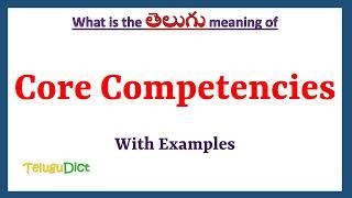 Core Competencies Meaning in Telugu | Core Competencies in Telugu | Core Competencies in Telugu Dict