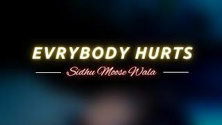 Everybody Hurts Slowed Reverb - Sidhu Moose Wala | Aase Passe Mele Ne Par Feel Alone Karaan Song