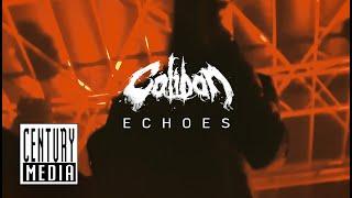 CALIBAN - Echoes (OFFICIAL VIDEO)