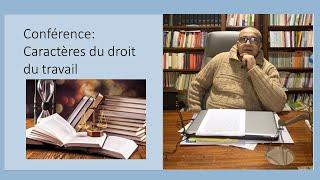 Conférence sur les caractères du droit du travail par Korri Youssoufi Mohamed