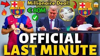 OFFICIAL BARCELONA HAS JUST PARALYZED THE TRANSFER MARKET! MILLIONAIRE DEAL! BARCELONA NEWS TODAY!