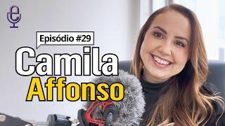 Meu amigo empreendedor #29 | CAMILA AFFONSO