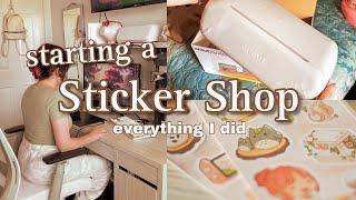 STARTING A STICKER SHOP | What I Did to Start Up my Small Business