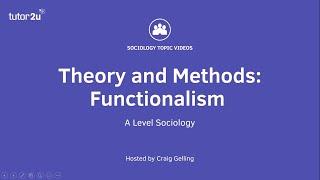 Sociological Theory: Functionalism (Sociology Theory & Methods)