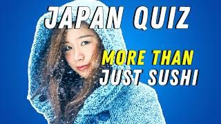 How Much Do You Know about JAPAN?