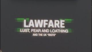 LAWFARE Lust,fear & loathing Tommy NEW VERSION BETTER QUALITY ON MY CHANNEL!!!