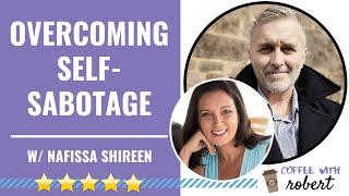 Nafissa Shireen On Building A Business & Overcoming Self-Sabotage Coffee With Robert #13