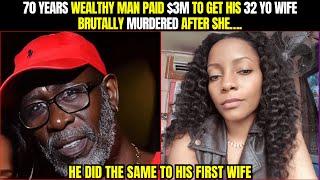 70 Years Wealthy Man Paid $3M To Get His 32 YO Wife Brutally Murdered After She….