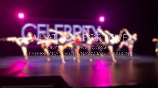 WHAT I DID FOR LOVE | CELEBRITY DANCE DOWN | TONY ELLIOTT CHOREOGRAPHY