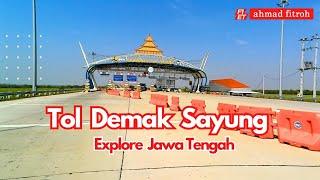 TOL DEMAK SEMARANG || EXIT SAYUNG || #toldemak #tolsemarangdemak #explore #alamindonesia #traveling