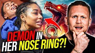 A DEMON Entered In Through Her Nose Ring?!