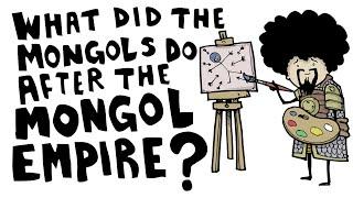 What Did the Mongols Do After the Mongol Empire?