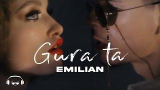 Emilian - Gura ta | Official Music Video