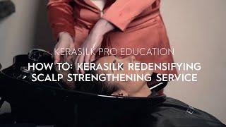 How To: Redensifying Scalp Service | KERASILK